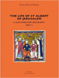 The Life Of St. Albert Of Jerusalem: A Documentary Biography - Part 2