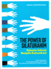 Image of The Power Of Silaturahim - Rahasia Sukses Menjalin Komunikasi