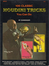 100 Classic Houdini Tricks You Can Do