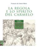 La Regola E Lo Spirito Del Carmelo