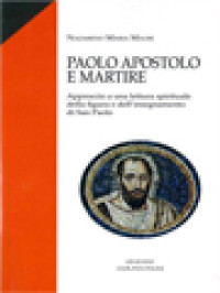 Image of Paolo Apostolo E Martire: Approccio A Una Lettura Spirituale Della Figura E Dell’insegnamento Di San Paolo