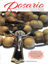 Image of Rosario: Ajakan Dan Tuntunan Bunda Menuju Yesus (Kumpulan Kisah Tentang Rosario Yang Akan Membuat Anda Lebih Mencintai Rosario)