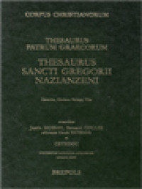 Corpus Christianorum: Thesaurus Patrum Graecorum, Thesaurus Sancti Gregorii Nazianzeni (Enumeratio Lemmatum Carmina, Christus Patiens, Vita)