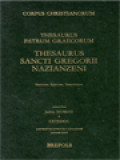 Corpus Christianorum: Thesaurus Patrum Graecorum, Thesaurus Sancti Gregorii Nazianzeni (Enumeratio Lemmatum Orationes, Epistulae, Testamentum)