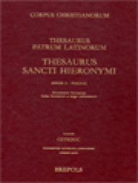 Corpus Christianorum: Thesaurus Patrum Latinorum, Thesaurus Sancti Hieronymi (Series A - Formae: Enumeratio Formarum, Index Formarum A Tergo Ordinatarum, Index Formarum Graecarum)