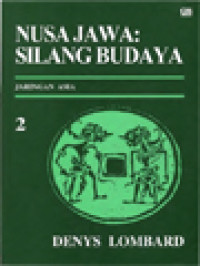 Nusa Jawa: Silang Budaya (Kajian Sejarah Terpadu) - Bagian II: Jaringan Asia