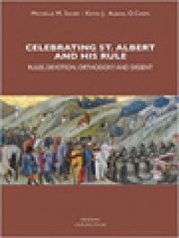 Image of Celebrating St. Albert And His Rule: Rules, Devotion, Orthodoxy And Dissent