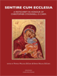 Sentire Cum Ecclesia: A Festschrift In Honour Of Christopher O'Donnell, O.Carm. / Patrick Mullins, Simon Nolan (Editor)