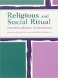 Religious And Social Ritual: Interdisciplinary Explorations / Michael B. Aune, Valerie DeMarinis (Edited)