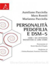 Personalità, Pedofilia E DSM-5: Come I Sex Offenders Raccontano Le Loro Storie