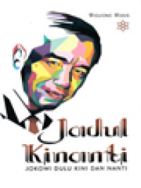 Image of Jadul Kinanti - Jokowi Dulu Kini Dan Nanti