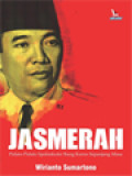 Jasmerah: Pidato-Pidato Spektakuler Bung Karno Sepanjang Masa