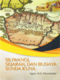 Siliwangi, Sejarah, Dan Budaya Sunda Kuna