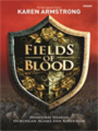 Fields Of Blood: Mengurai Sejarah Hubungan Agama Dan Kekerasan