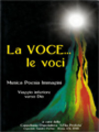 La Voce... Le Voci: Musica-Poesia-Immagini (Viaggio Interiore Verso Dio)