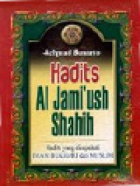 Image of Hadits Al Jami'Ush Shahih: Hadits Yang Disepakati Imam Bukhari Dan Muslim