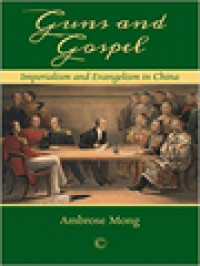 Guns And Gospel: Imperialism And Evangelism In China