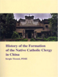 History Of The Formation Of The Native Catholic Clergy In China