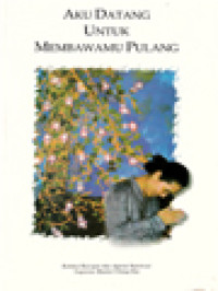 Image of Aku Datang Untuk Membawamu Pulang: Koleksi Kutipan Dan Ajaran Spiritual Supreme Master Ching Hai