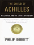 The Shield Of Achilles: War, Peace, And The Course Of History