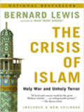 The Crisis Of Islam: Holy War And Unholy Terror