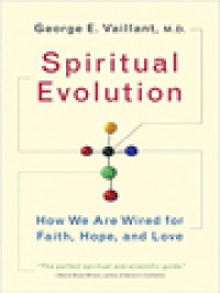 Image of Spiritual Evolution: How We Are Wired For Faith, Hope, And Love - A Scientific Defense Of Faith