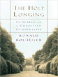 Image of The Holy Longing: The Search For A Christian Spirituality