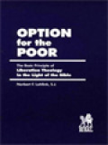 Option For The Poor: The Basic Principle Of Liberation Theology In The Light Of The Bible