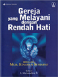 Gereja Yang Melayani Dengan Rendah Hati Bersama Mgr. Ignatius Suharyo / E. Martasudjita (Editor)