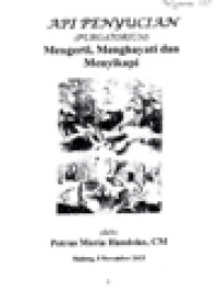 Image of Api Penyucian (Purgatorium): Mengerti, Menghayati Dan Menyikapi (Malang, 5 November 2013)