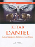 Tafsiran Alkitab - Kitab Daniel: Latar Belakang, Tafsiran, Dan Pesan