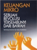 Keuangan Mikro: Sebuah Revolusi Tersembunyi Dari Bawah