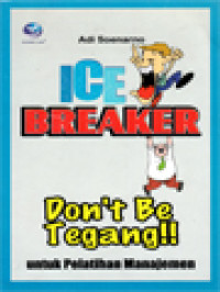 Ice Breaker: Don't Be Tegang!!! Untuk Pelatihan Manajemen