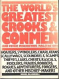 The World's Greatest Crooks And Conmen And Other Mischievous Malefactors