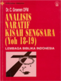 Analisis Naratif Kisah Sengsara (Yoh 18-19)