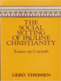 The Social Setting Of Pauline Christianity: Essays On Corinth