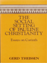 Image of The Social Setting Of Pauline Christianity: Essays On Corinth