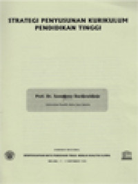 Image of Strategi Penyusunan Kurikulum Pendidikan Tinggi, Pendidikan Etika Di Perguruan Tinggi Dan Keterkaitannya Dengan Kualitas Global, Perencanaan Pembangunan Sumberdaya Manusia Menuju Kualitas Global - Seminar Nasional Mempersiapkan Mutu Pendidikan Tinggi Menuju Kualitas Global