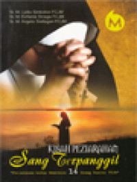 Image of Kisah Peziarahan Sang Terpanggil (Perjalanan Hidup Membiara 14 Orang Suster FCJM)