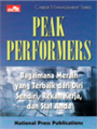 Image of Peak Performers: Bagaimana Meraih Yang Terbaik Dari Diri Sendiri, Rekan Kerja, Dan Staf Anda