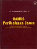 Kamus Peribahasa Jawa: Dengan Penjelasan Kata-Kata Dan Pengartiannya