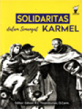 Solidaritas Dalam Semangat Karmel / Edison R. L. Tinambunan (Editor); Spiritualitas Dalam Solidaritas (11-37)