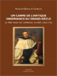 Image of Un Carme De L'antique Observance Au Grand-Siècle. Le Père Ange De Cambolas O. Carm (1632-1716)