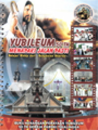 Yubileum 50 Tahun: Menapaki Jalan Pasti - Belajar Hidup Dari Rangkaian Sejarah (Buku Kenangan Perayaan Yubileum 50 Th Gereja Paroki Tigalingga)