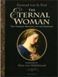 The Eternal Woman: The Timeless Meaning Of The Feminine