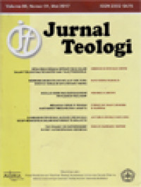 Image of Jurnal Teologi: Kerahiman Sebagai Intisari Injil Dalam Teologi Walter Kasper Dan Paus Fransiskus, Membangun Kristologi Melalui Seni Rupa Kristus Tersalib Gaya Wayang Purwa, Sisolusi Demi Iman Berdasarkan Privilegium Paulinum, Memaknai Yesus Di Tengah Masyarakat Megapolitan Jakarta, Sumbangan Pemikiran Jacques Dupuis Bagi Hidup Menggereja Dalam Masyarakat Pluralistik, The Dynamic Of Empowerment In Post-Authoritarian Indonesia