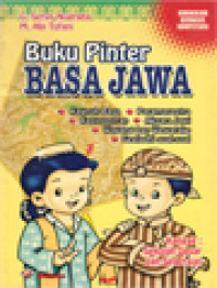 Image of Buku Pinter Basa Jawa, Ngewrat Bab-Bab: Kawruh Basa - Paramasastra - Kasusastran - Aksara Jawa - Wayang Lan Wewatake