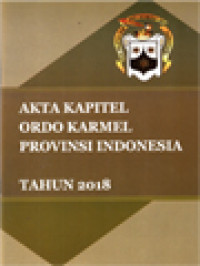 Akta Kapitel Ordo Karmel Provinsi Indonesia 2018