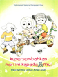 Image of Kupersembahkan Hari Ini Kepada-Mu: Doa Berdoa Untuk Anak-Anak