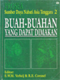 Sumber Daya Nabati Asia Tenggara 2: Buah-Buahan Yang Dapat Dimakan / E. W. M. Verheij, R. E. Coronel (Editor)